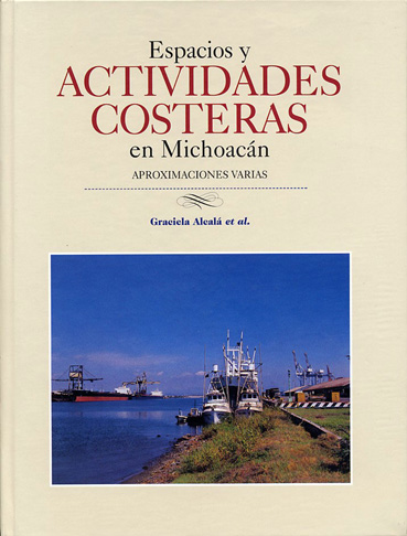 Espacios y actividades costeras en Michoac&aacuten (Linderos de La Costa) (Spanish Edition) Graciela Alcala